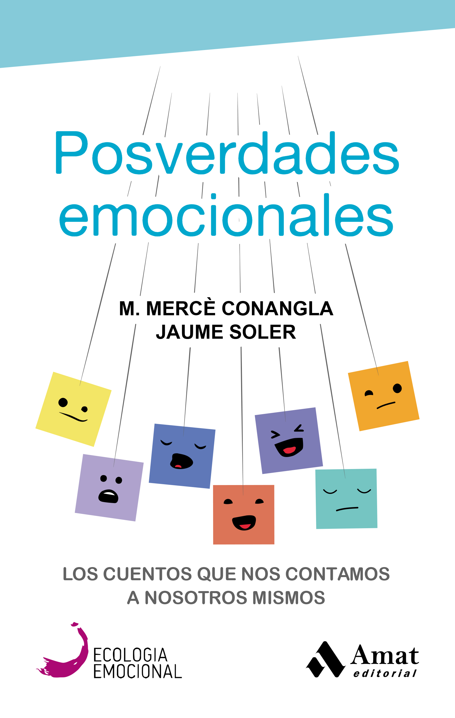 Posverdades emocionales.Los cuentos que nos contamos a nosotros mismos