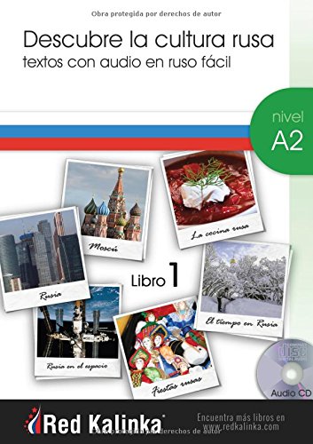 Descubre la cultura rusa. Nivel A2. Libro 1. Textos con audio para estudiantes de ruso