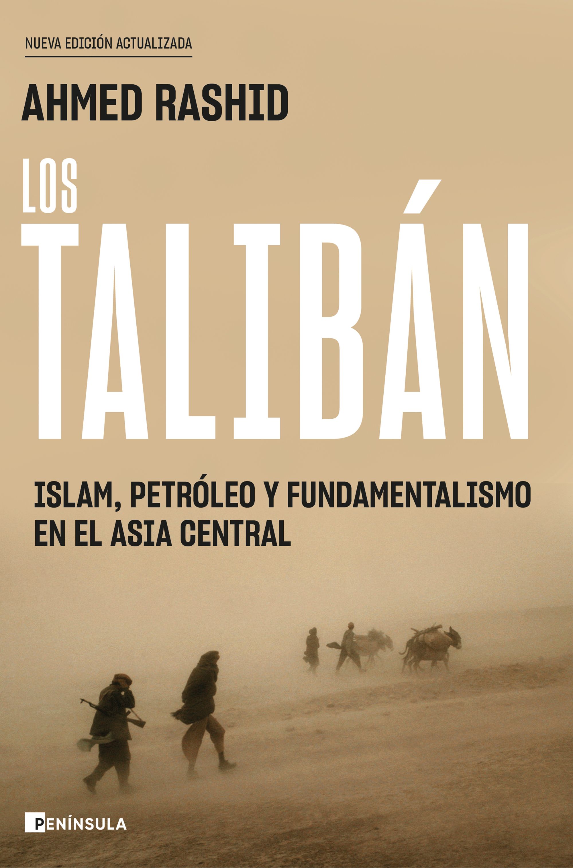 Los talibán. Islam, petróleo y fundamentalismo en el Asia Central