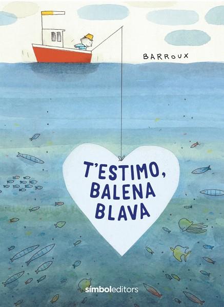 T'estimo, Balena Blava