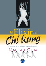 El elixir del chi kung. Creación de la píldora terrenal dorada