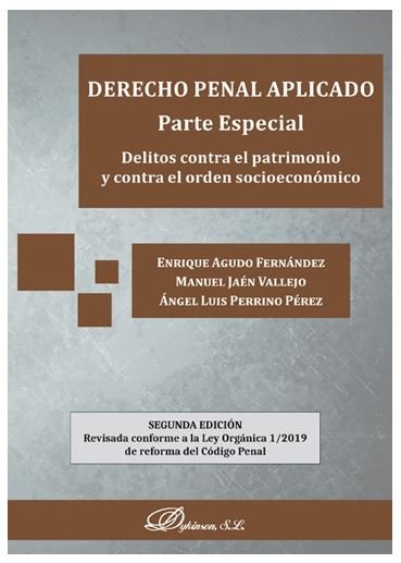 Derecho penal aplicado. Parte especial. Delitos contra el patrimonio y contra el orden socioeconómic