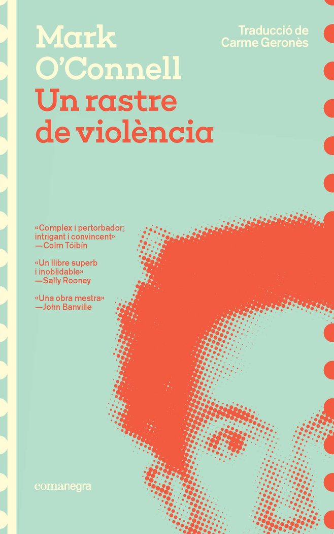 Un rastre de violència. Una història de veritats, invencions i assassinats