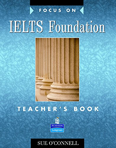 FOCUS ON IELTS FOUNDATION TEACHERS BOOK