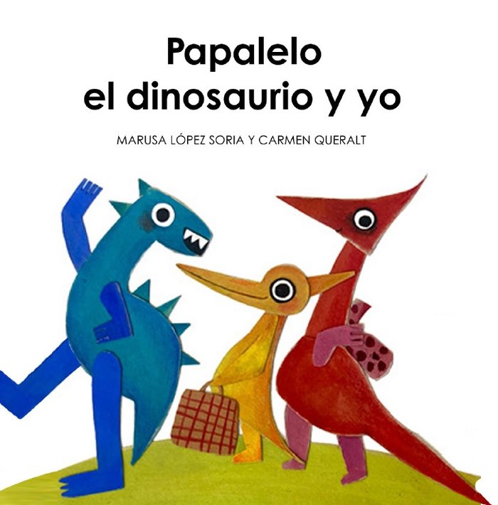 PAPALELO EL DINOSAURIO Y YO