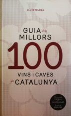 Guia 100 millors vins i caves de Catalunya