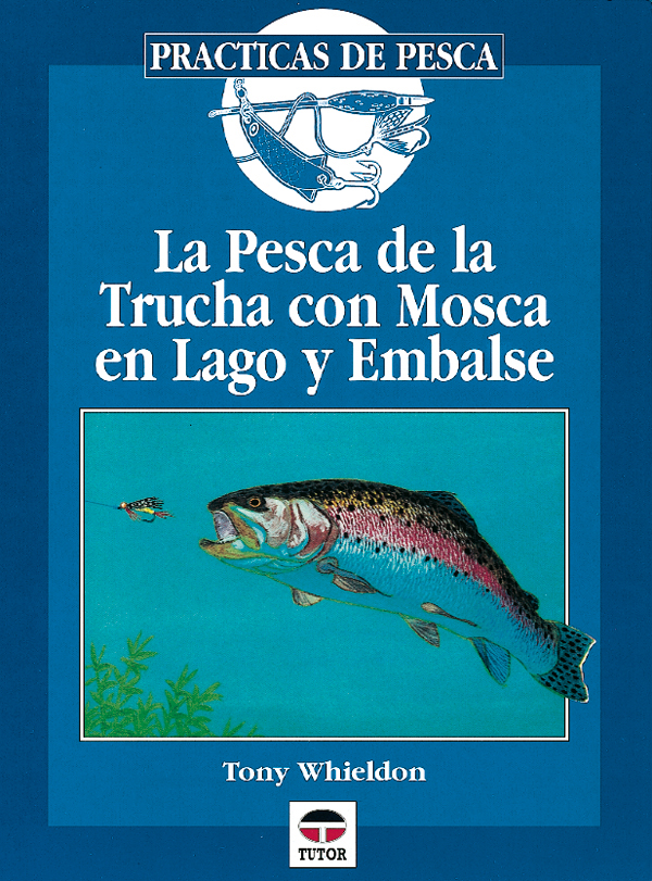 La Pesca de la trucha con mosca en lago y embalse