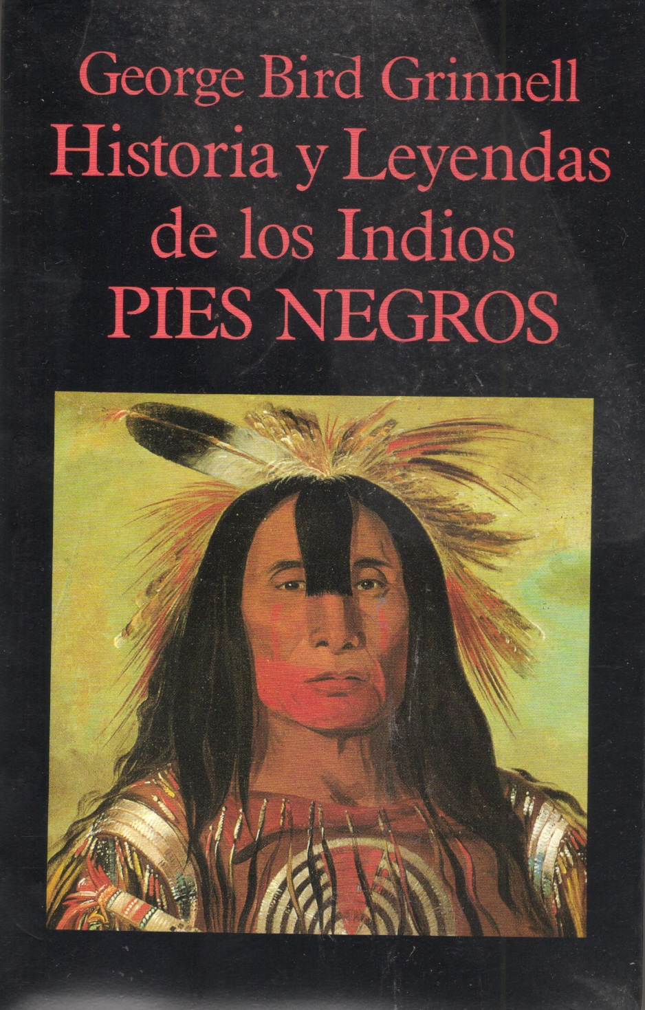 Historia y leyendas de los indios pies negros