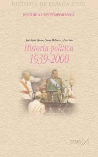 Historia política, 1939-2000 (Historia de España XVIII)