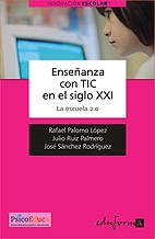 Enseñanza con TIC en el siglo XXI: La escuela 2.0