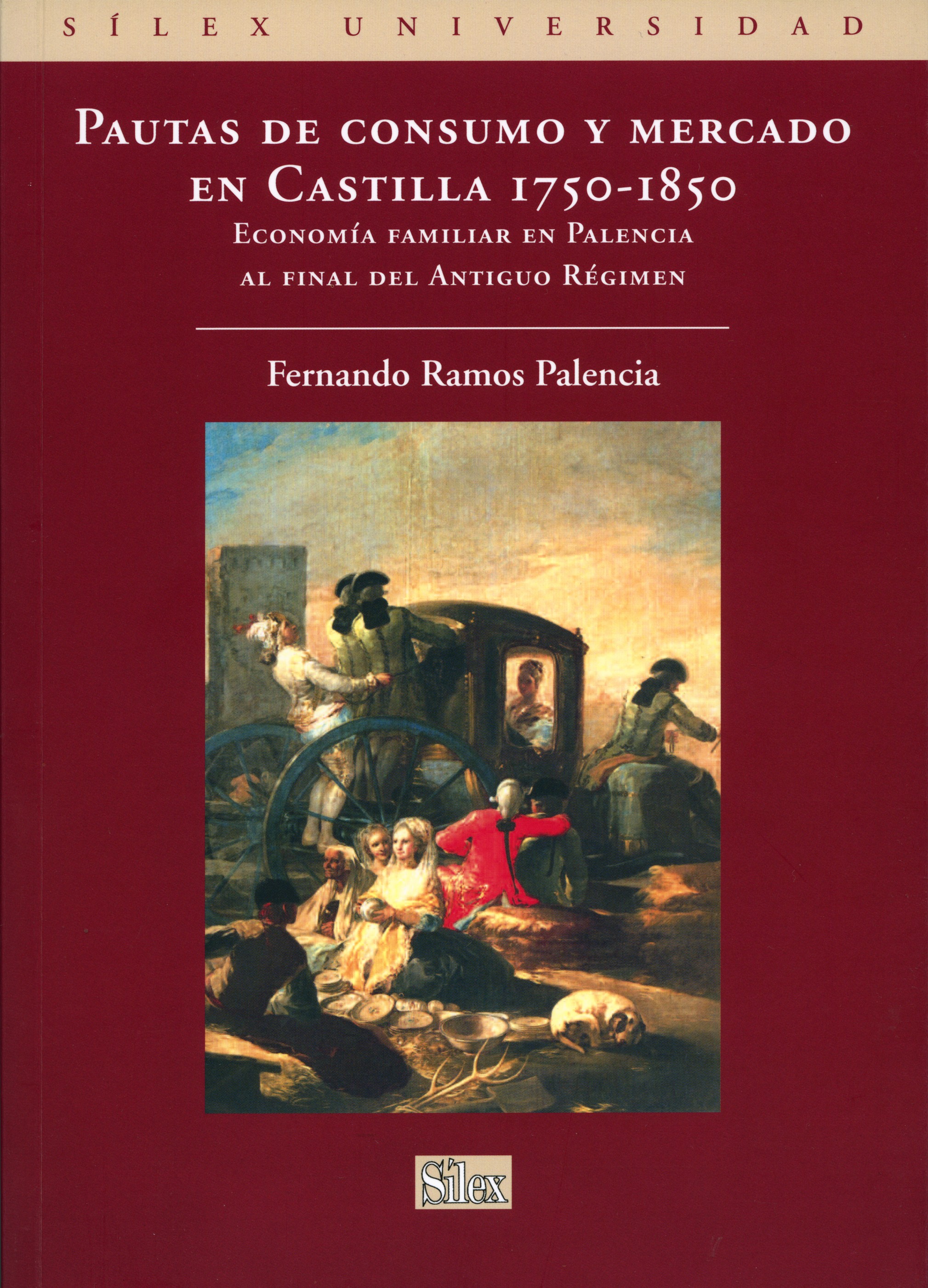 Pautas de consumo y mercado en Castilla, 1750-1850. Economía familiar en Palencia al final del Antiguo Régimen