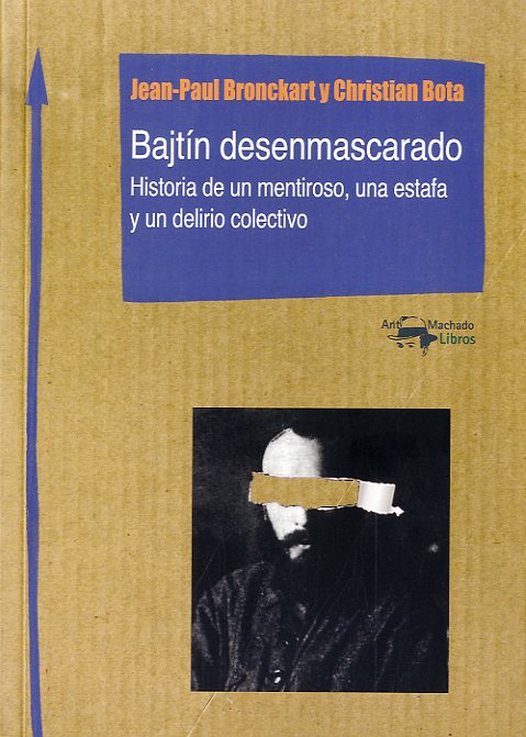 Bajtin desenmascarado: historia de un mentiroso, una estafa y un delirio colectivo