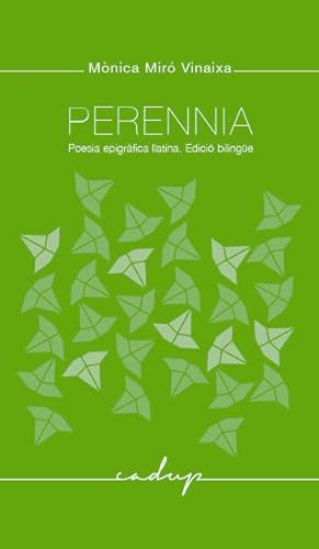 Perennia: poesia epigràfica llatina (Edició bilingüe)