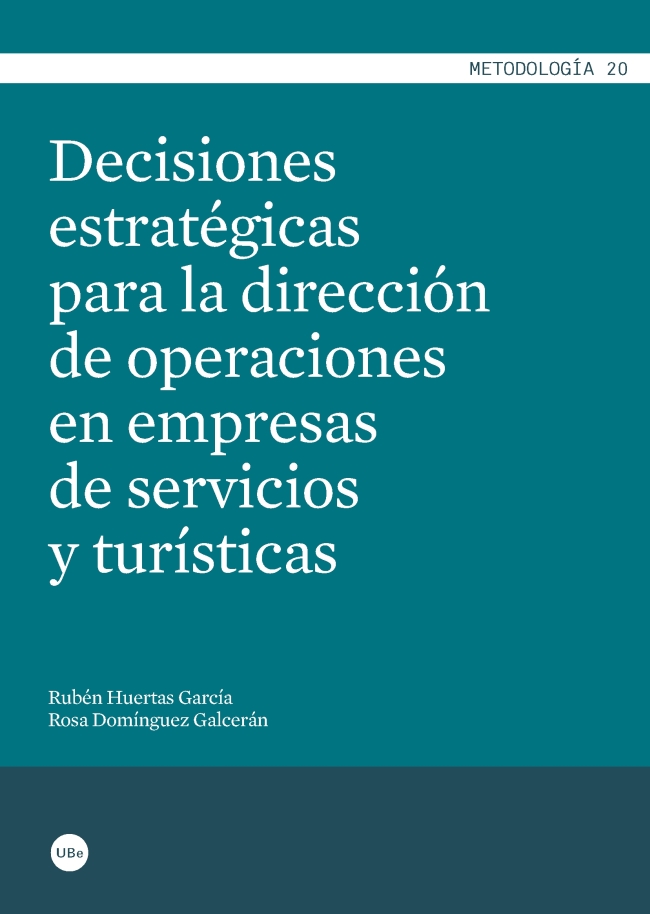 Decisiones estratégicas para la dirección de operaciones en empresas de servicios y turísticas