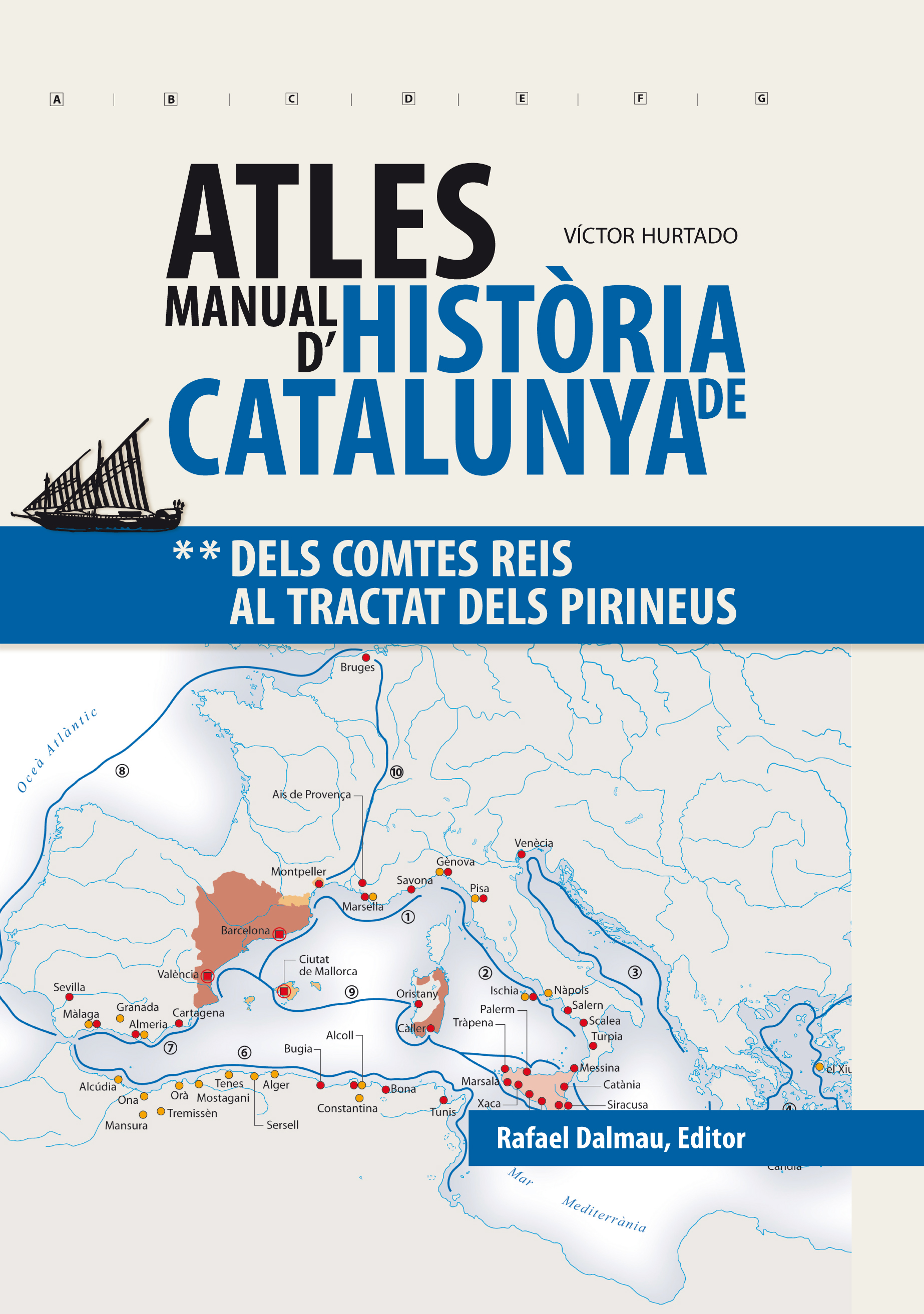 Atles Manual de la Història de Catalunya. Vol.2. Dels Comtes reis al Tractat dels Pirineus