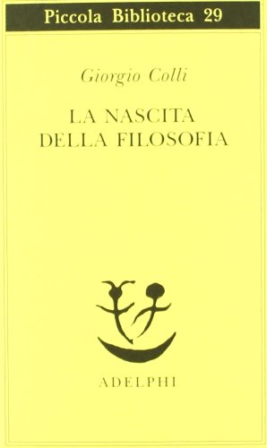 La nascita della filosofia (Piccola biblioteca Adelphi)