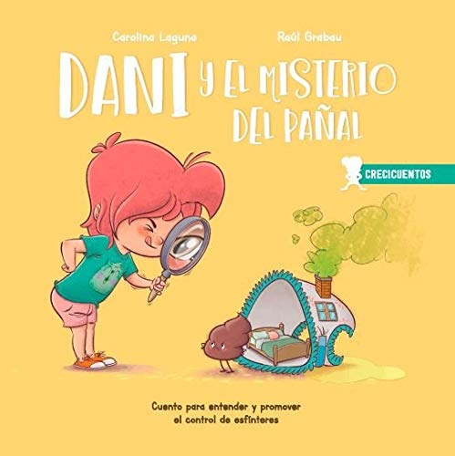 Dani y el misterio del pañal. Cuento para entender y promover el control de esfínteres