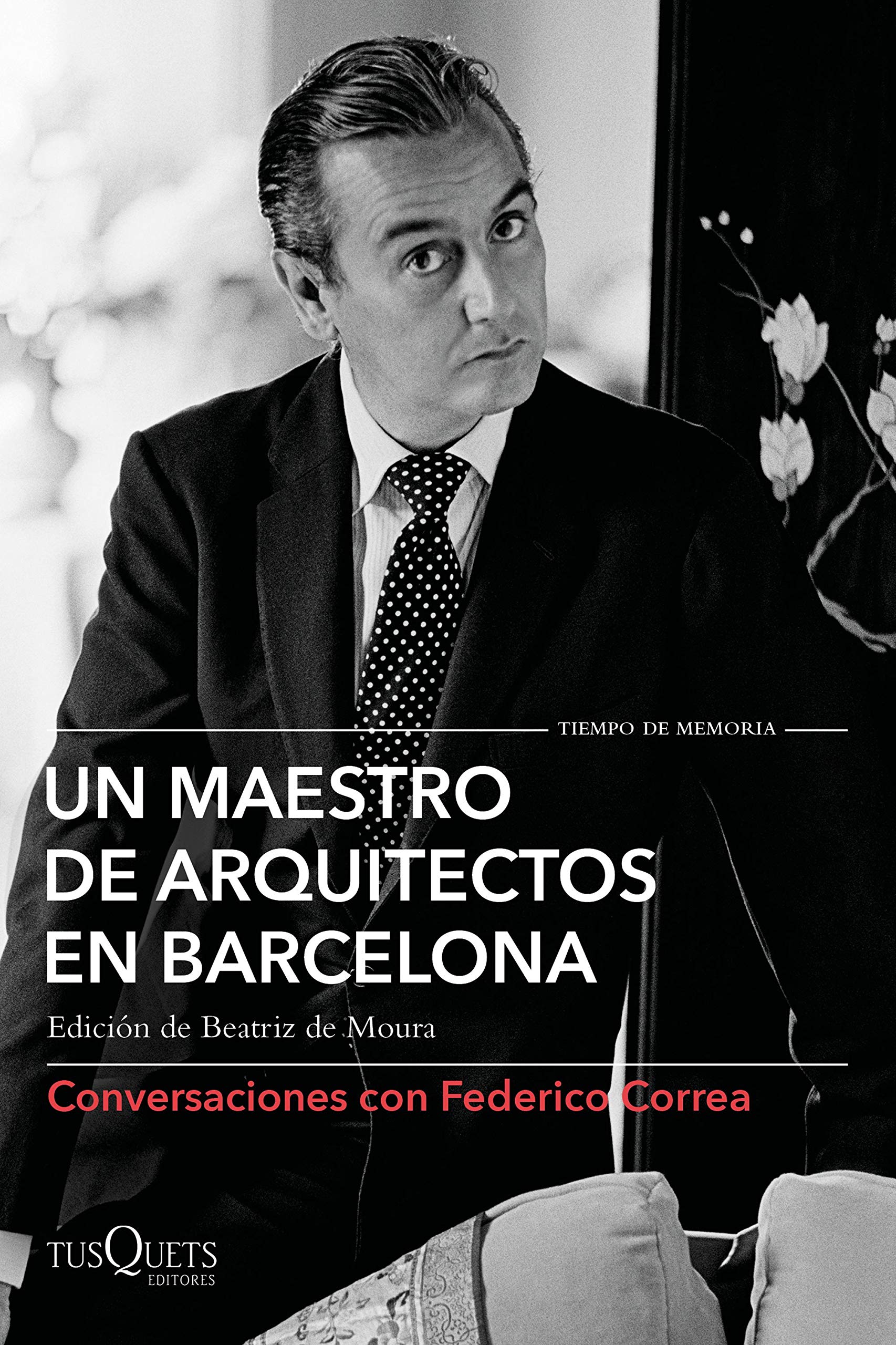 Un maestro de arquitectos en Barcelona. Conversaciones con Federico Correa