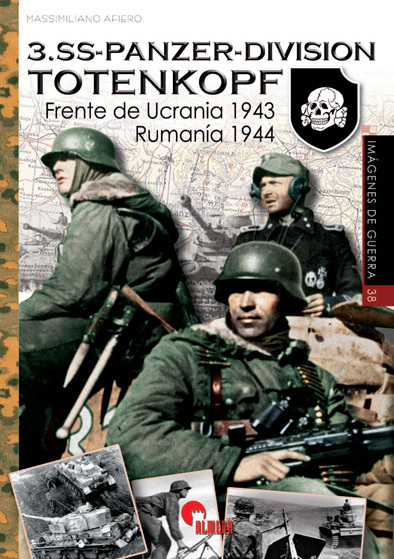 3.SS-Panzer-Division. Totenkopf. Frente de Ucrania 1943/ Rumanía 1944