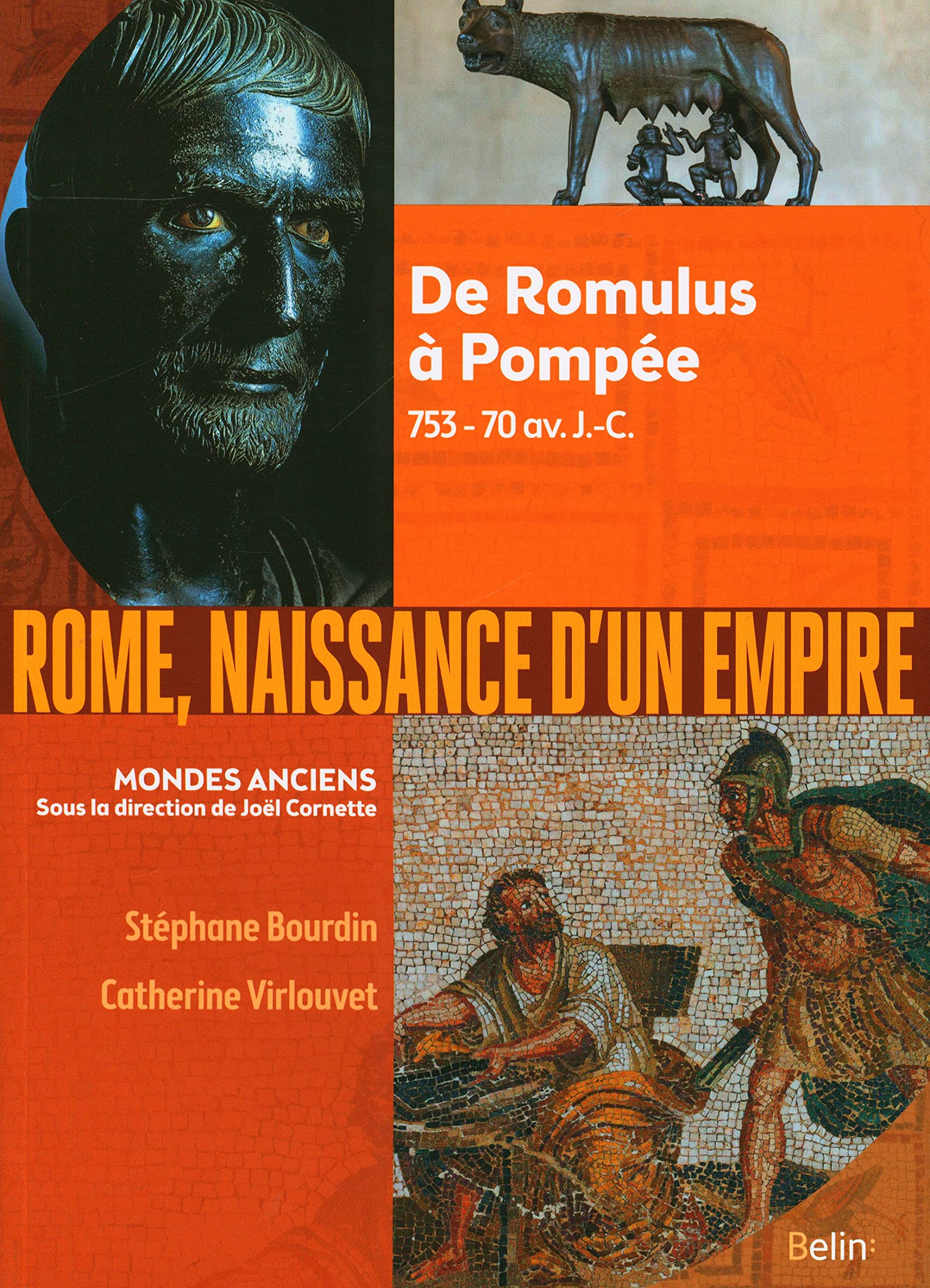 Rome, naissance d'un empire: De Romulus à Pompée, 753-70 av. J.-C.