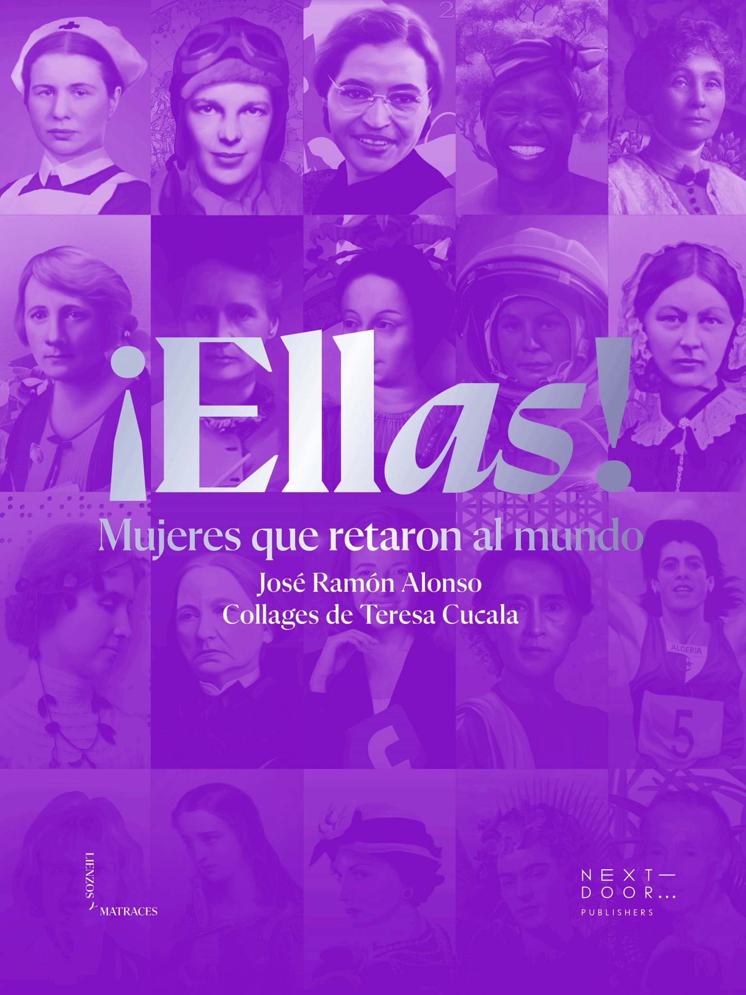 ¡Ellas! Mujeres que retaron al mundo