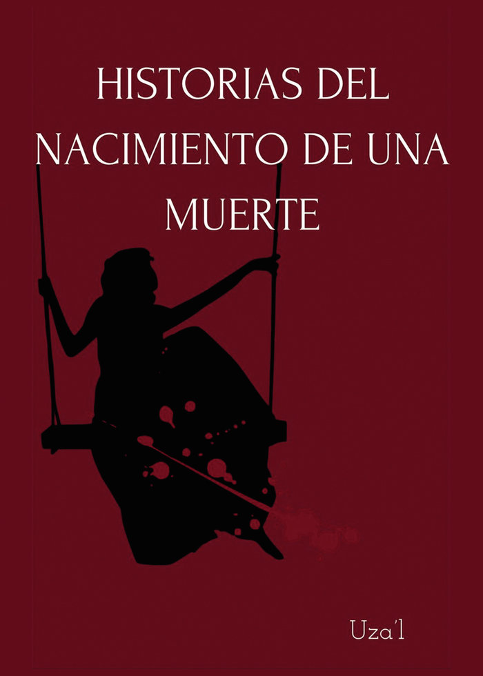 Historia del nacimiento de una muerte