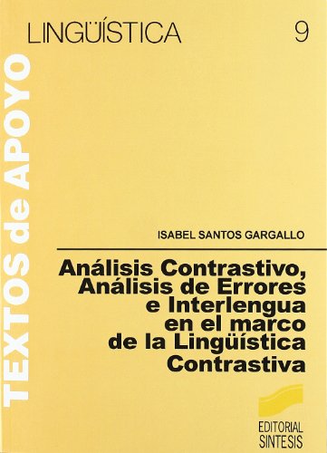 Análisis contrastivo, análisis de errores e interlengua en el marco de la Lingüística Contrastiva