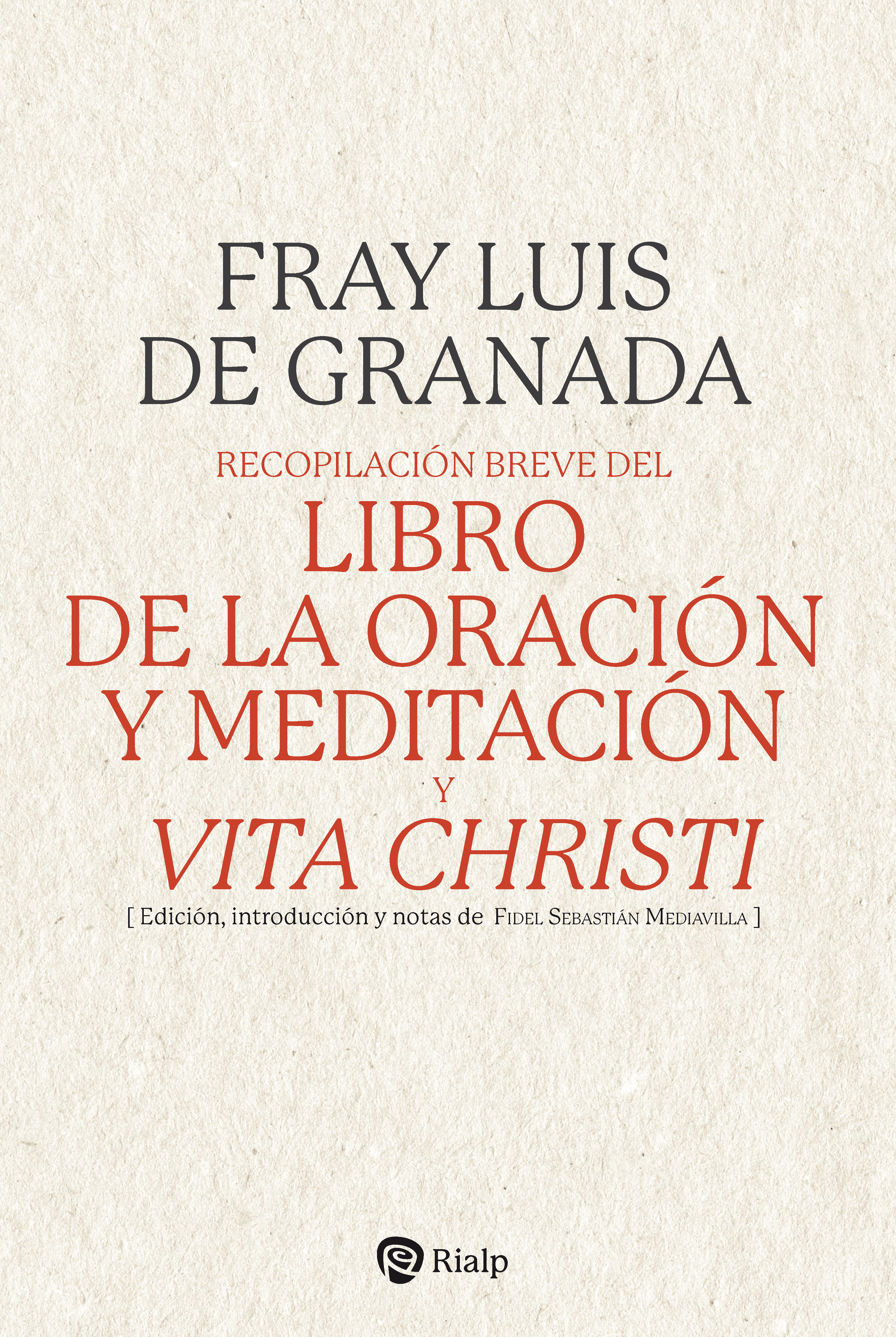 Recopilación breve del Libro de la oración y meditación, y Vita Christi