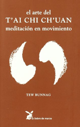 El arte del T'ai chi ch'uan , meditación en movimiento