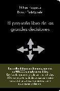 El pequeño libro de las grandes decisiones