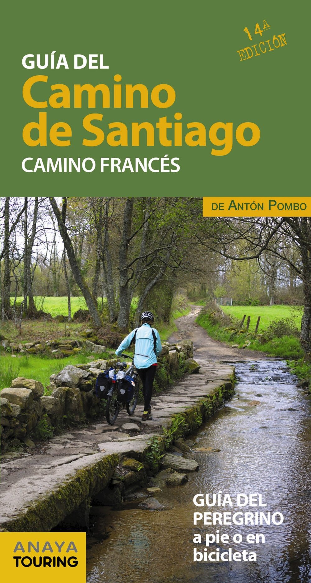 Guía del Camino de Santiago. Camino Francés (A pie o en bicicleta)