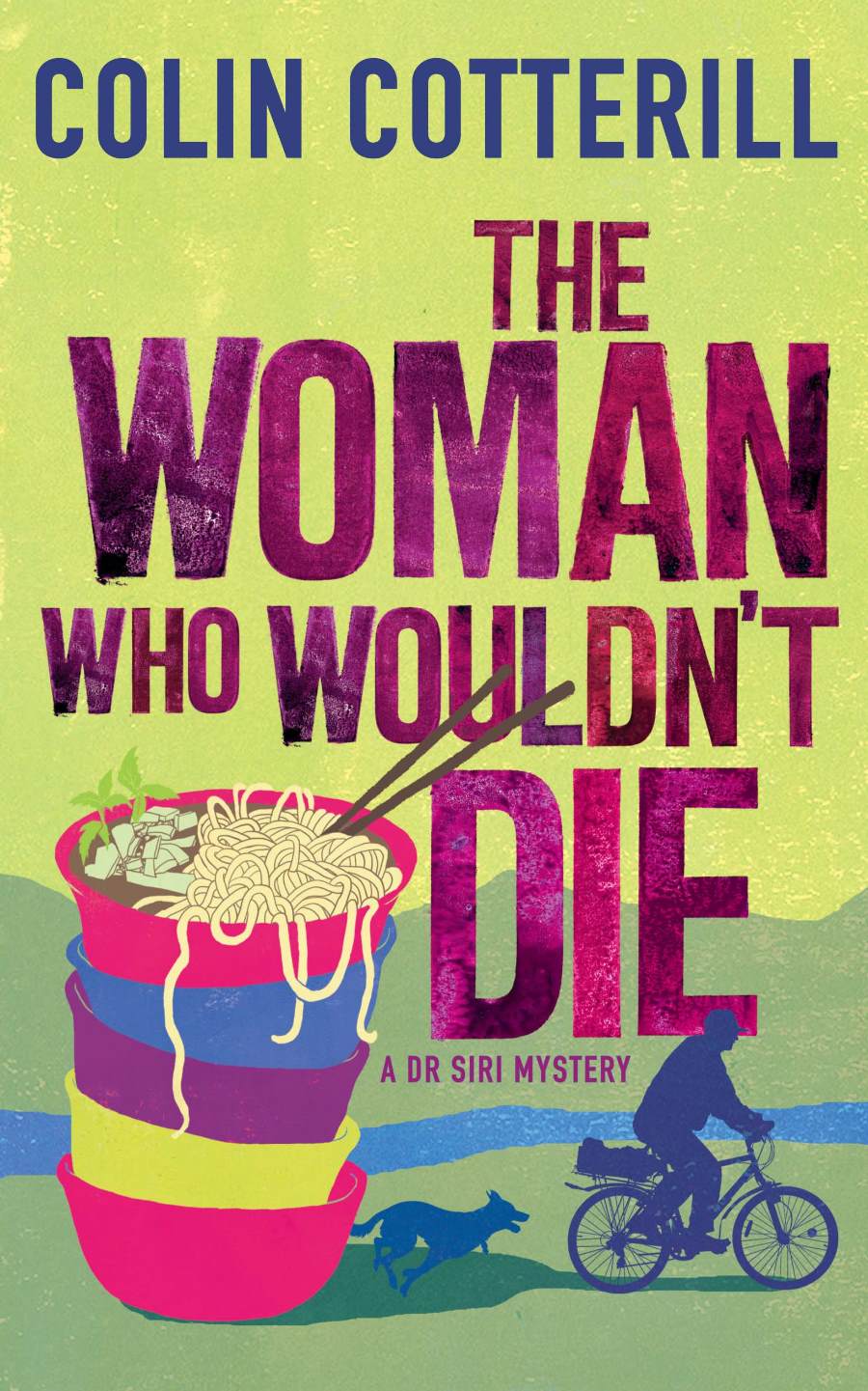 The Woman Who Wouldn't Die. A Dr Siri Murder Mystery