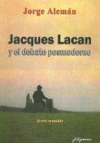 Jacques Lacan y el debate posmoderno. Textos reunidos