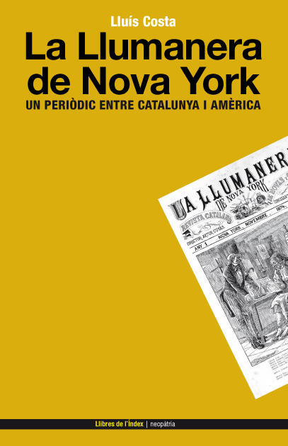 La llumanera de Nova York: Un periòdic entre Catalunya i Amèrica