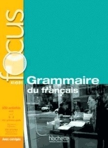 Focus : Grammaire du français + CD audio + corrigés + Parcours digital A1 -B1