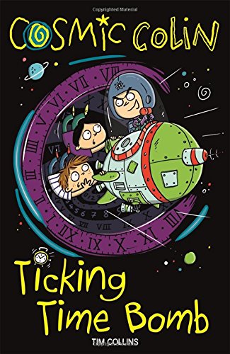 Cosmic Colin: Ticking Time Bomb (Cosmic Colin 4)