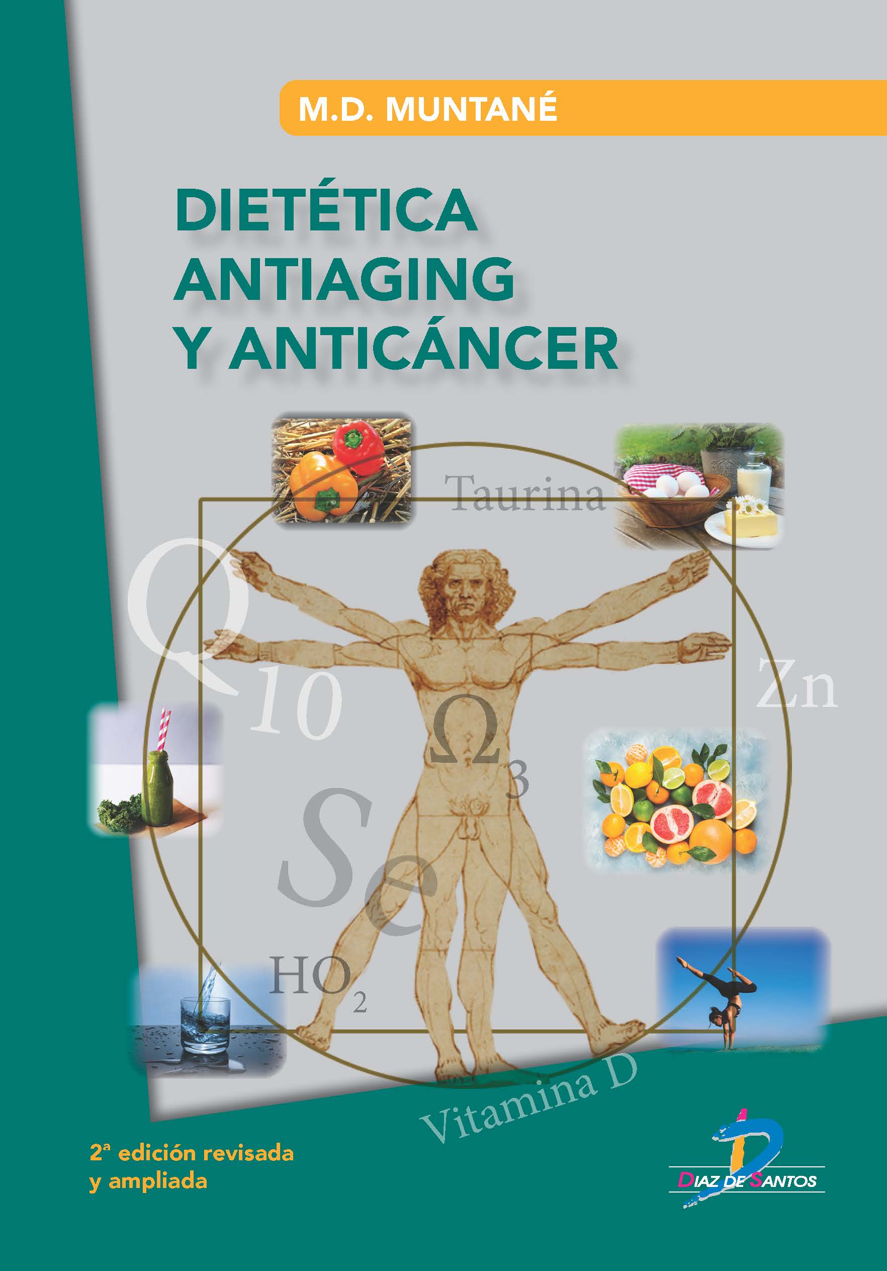 Dietética Antiaging y Anticáncer (2ª edición revisada y ampliada)