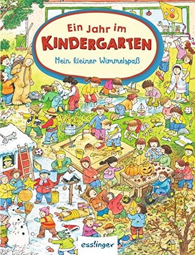 Ein Jahr im Kindergarten (Mein kleiner Wimmelspaß)