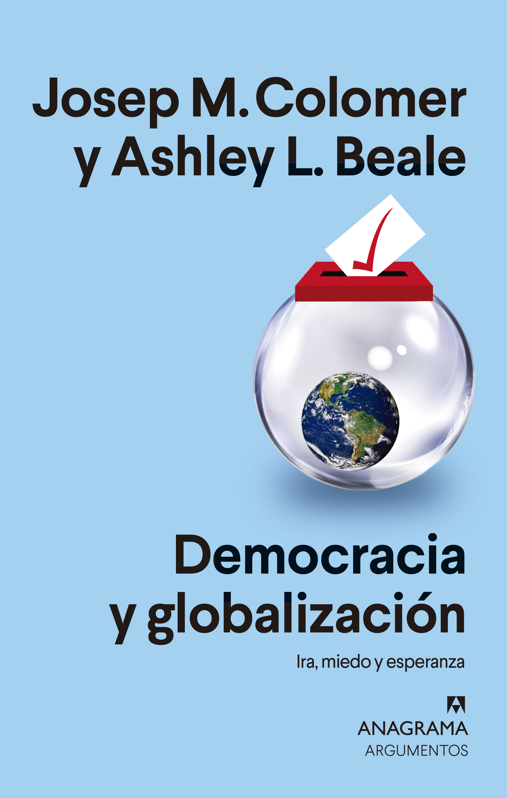 Democracia y globalización. Ira, miedo y esperanza