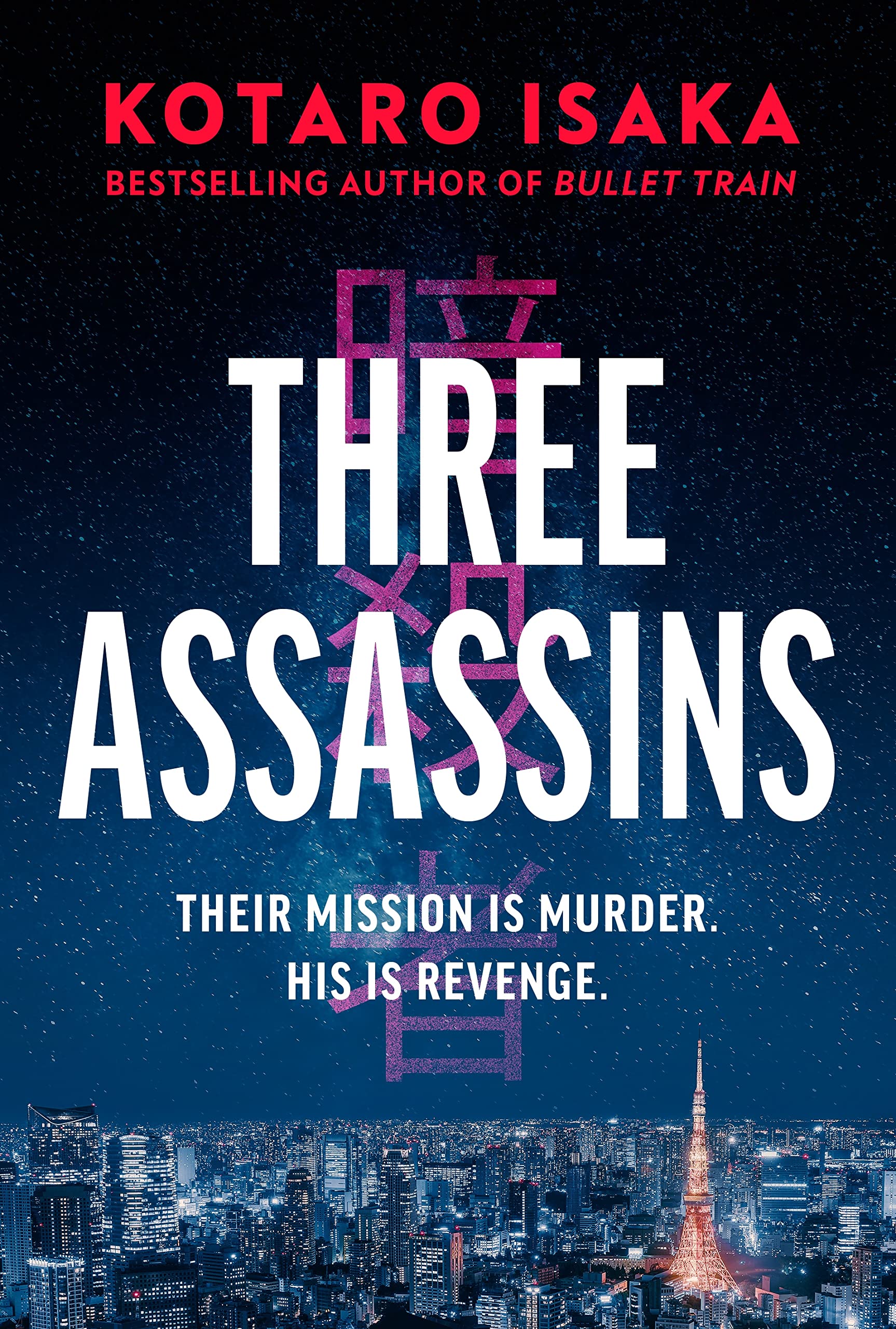 Three Assassins: Their mission is murder. His is revenge