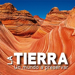 La Tierra Un mundo a preservar