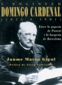 L'enginyer Domingo Cardenal (1825-1901)