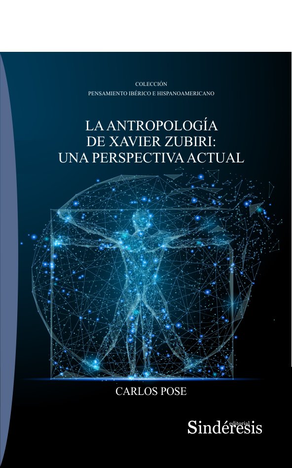 La antropología de Xavier Zubiri: una perspectiva actual