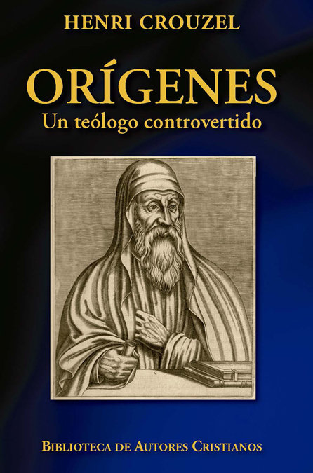 Orígenes: un teólogo controvertido