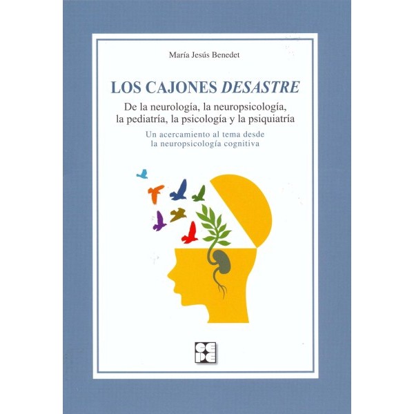 Los cajones desastre : De la neurología, la neuropsicología, la pediatría, la psicología y la psiquiatría  (Edad/ Nivel: Padres y Educadores Especializados)