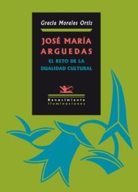 José Marís Arguedas: el reto de la dualidad cultural