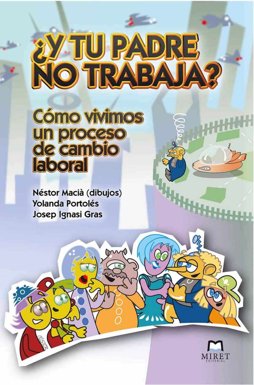 ¿Y tu padre no trabaja? Cómo vivimos un proceso de cambio laboral