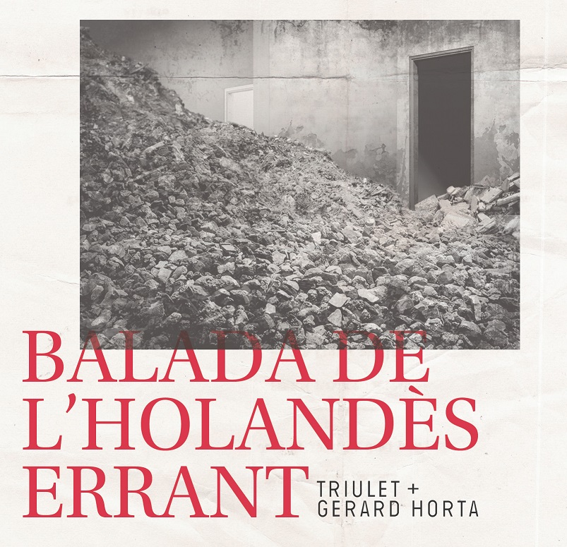 Balada de l'Holandès errant. (Triulet i Gerard Horta)