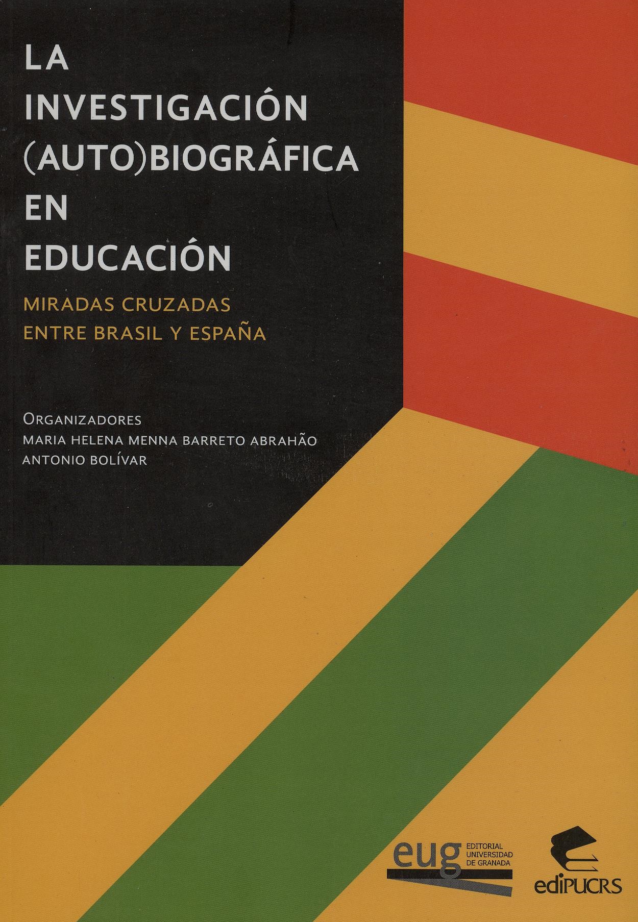 La investigación (auto)biográfica en educación. Miradas cruzadas entre Brasil y España