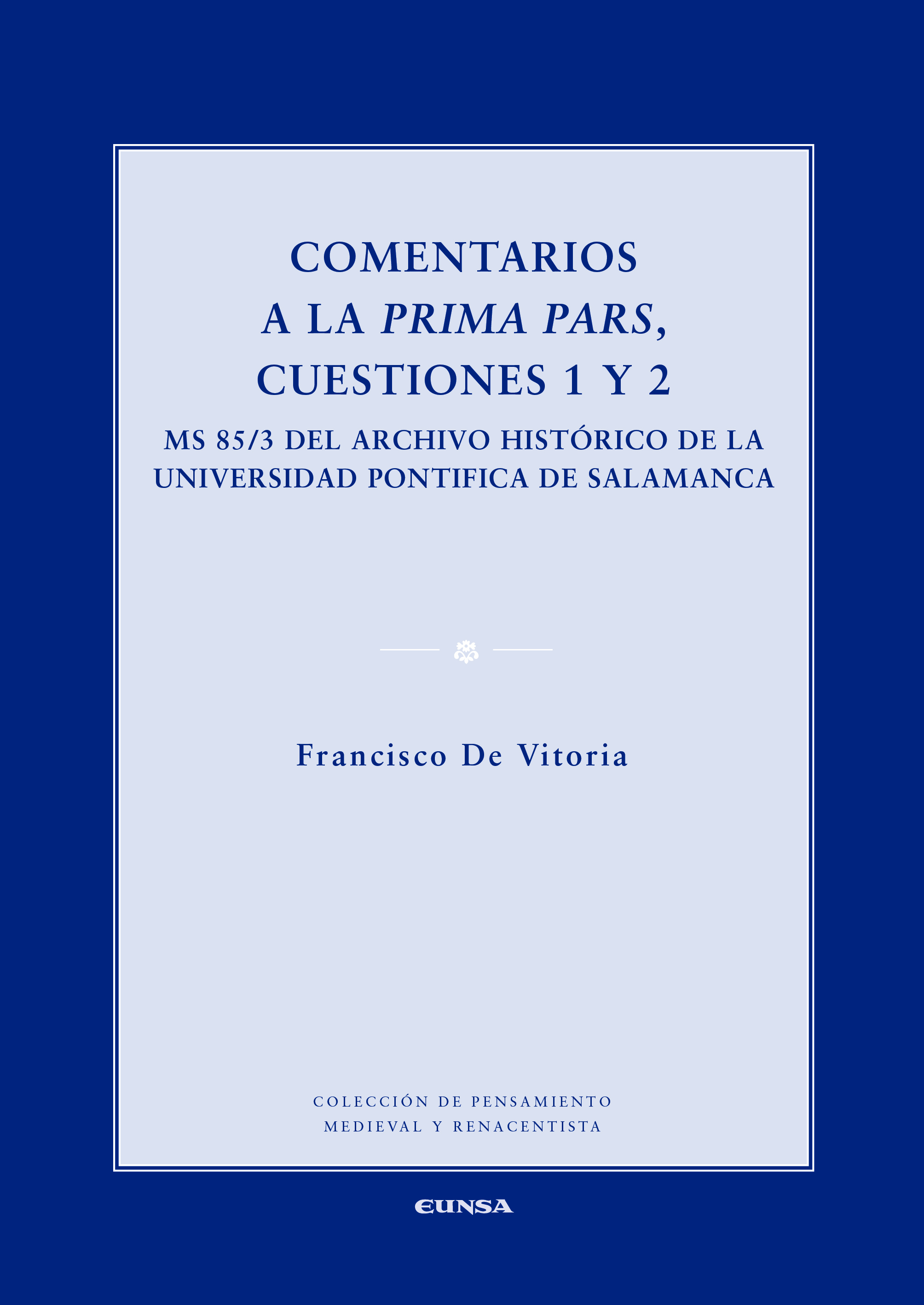 Comentarios a la Prima Pars, cuestiones 1 y 2